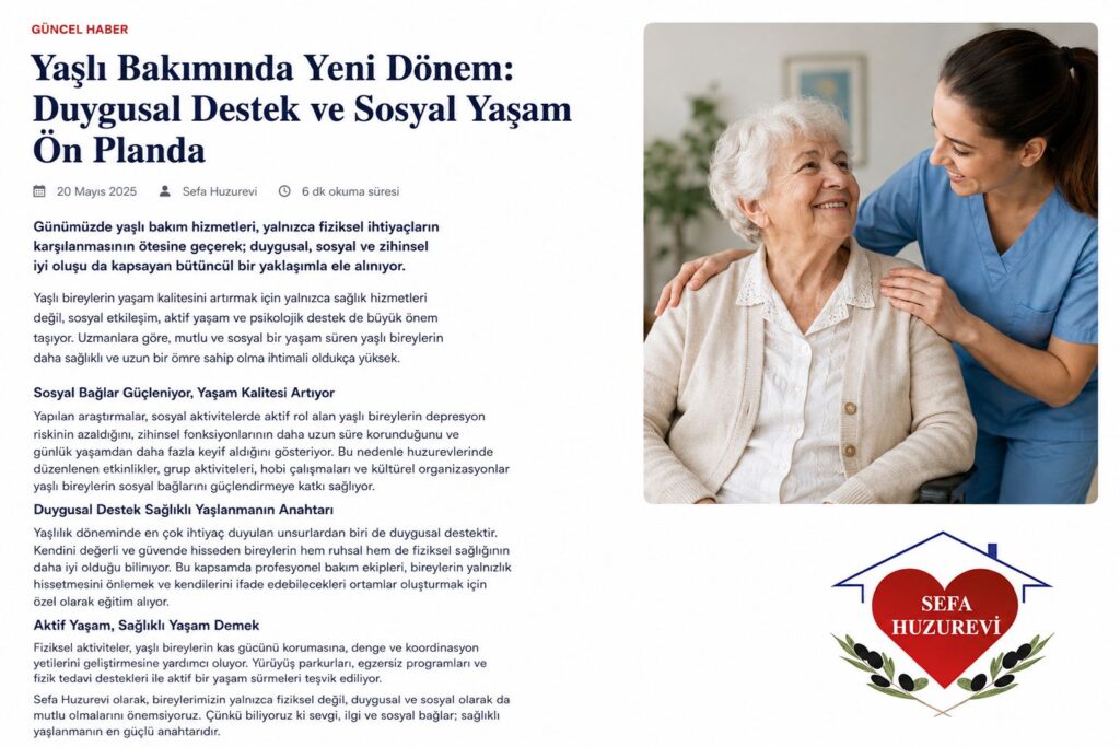 Yaşlı Bakımında Yeni Dönem: Bireysel Bakım Planları Ön Plana Çıkıyor